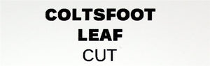 Coltsfoot Leaf Cut